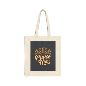Praise Him Cotton Tote Bag – Christian Gospel Prayer Canvas Shopper